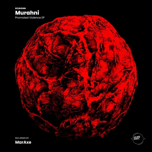 Murahni - Promoted Violence EP [ECLR424N]
